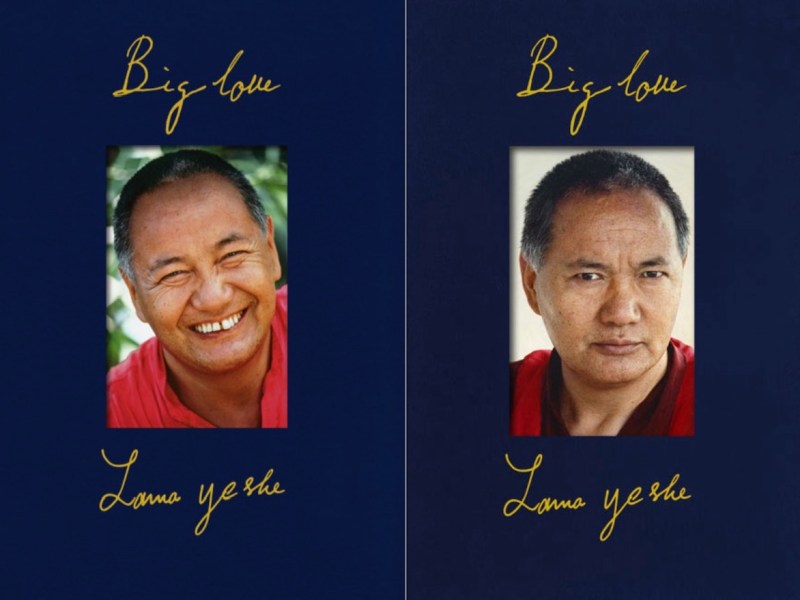 Big Love: The Life and Teachings of Lama&nbsp;Yeshe
